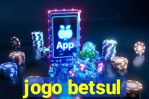 jogo betsul